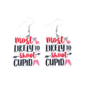 Most Likely To Shoot Cupid Earrings