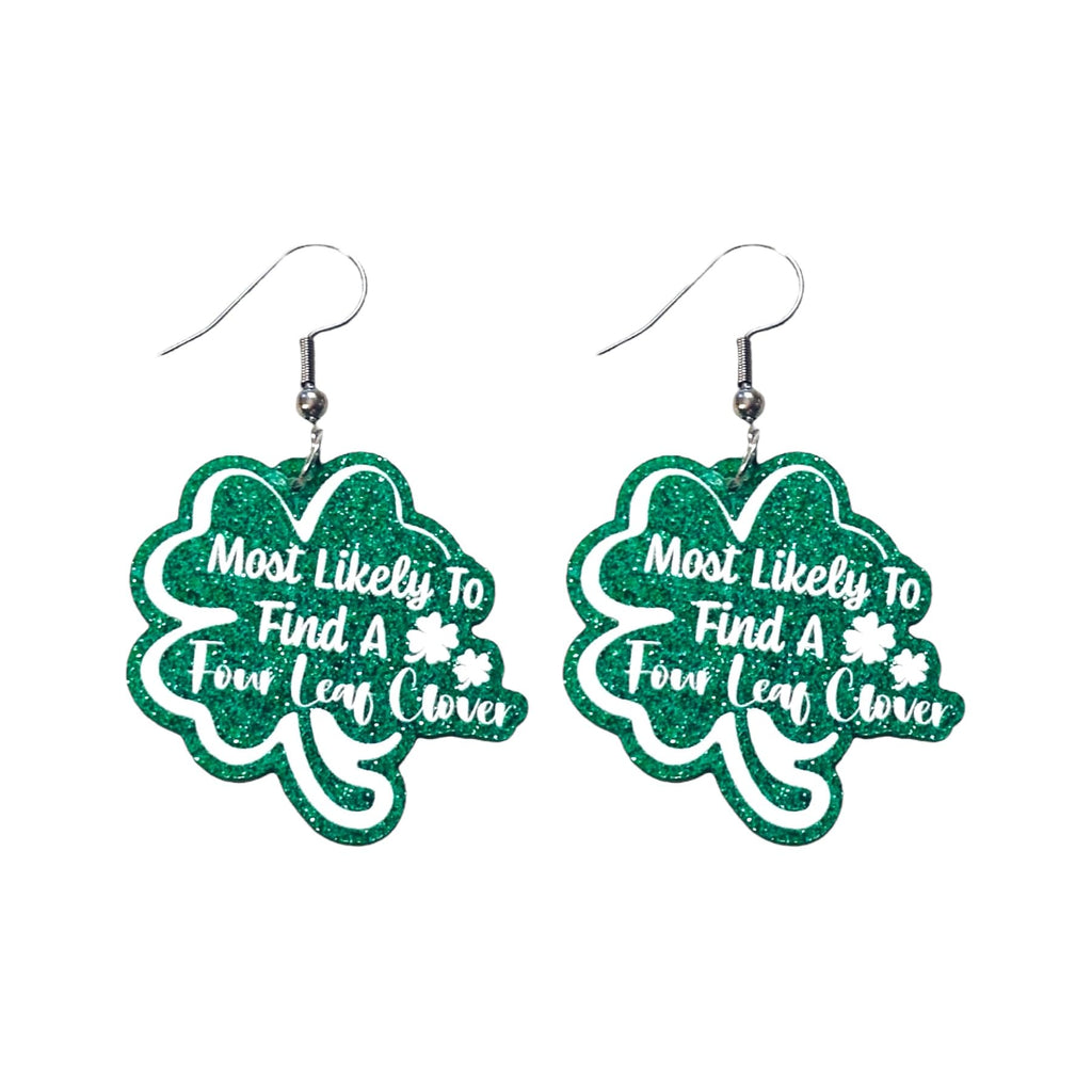 Saint Patrick’s Day Most Likely To Find A Four Leaf Clover Earrings