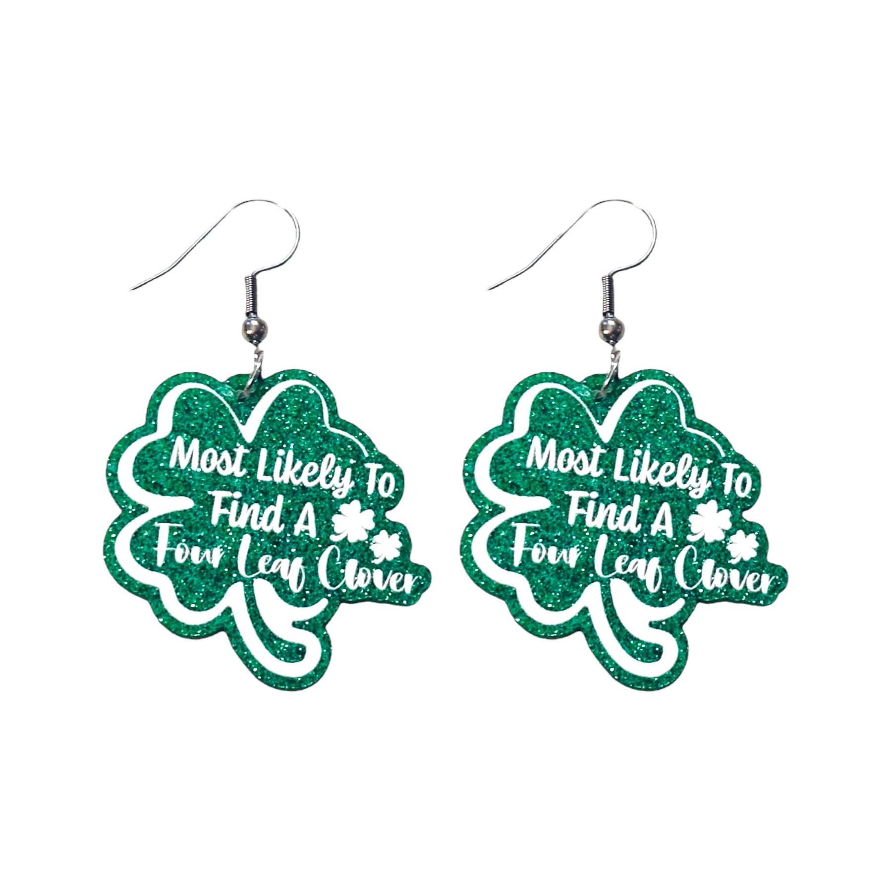 Saint Patrick’s Day Most Likely To Find A Four Leaf Clover Earrings