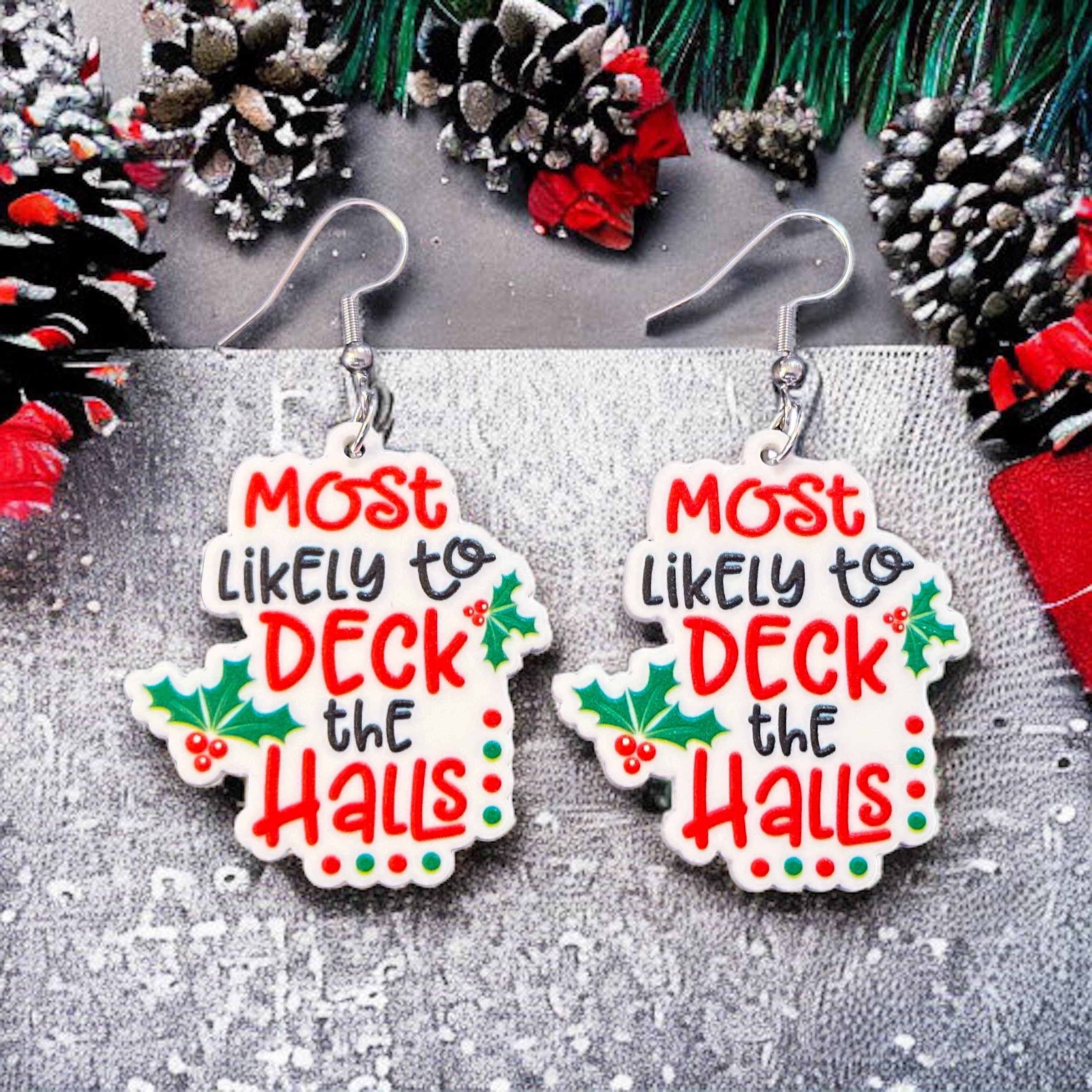 Most Likely To Deck The Halls Christmas Earrings