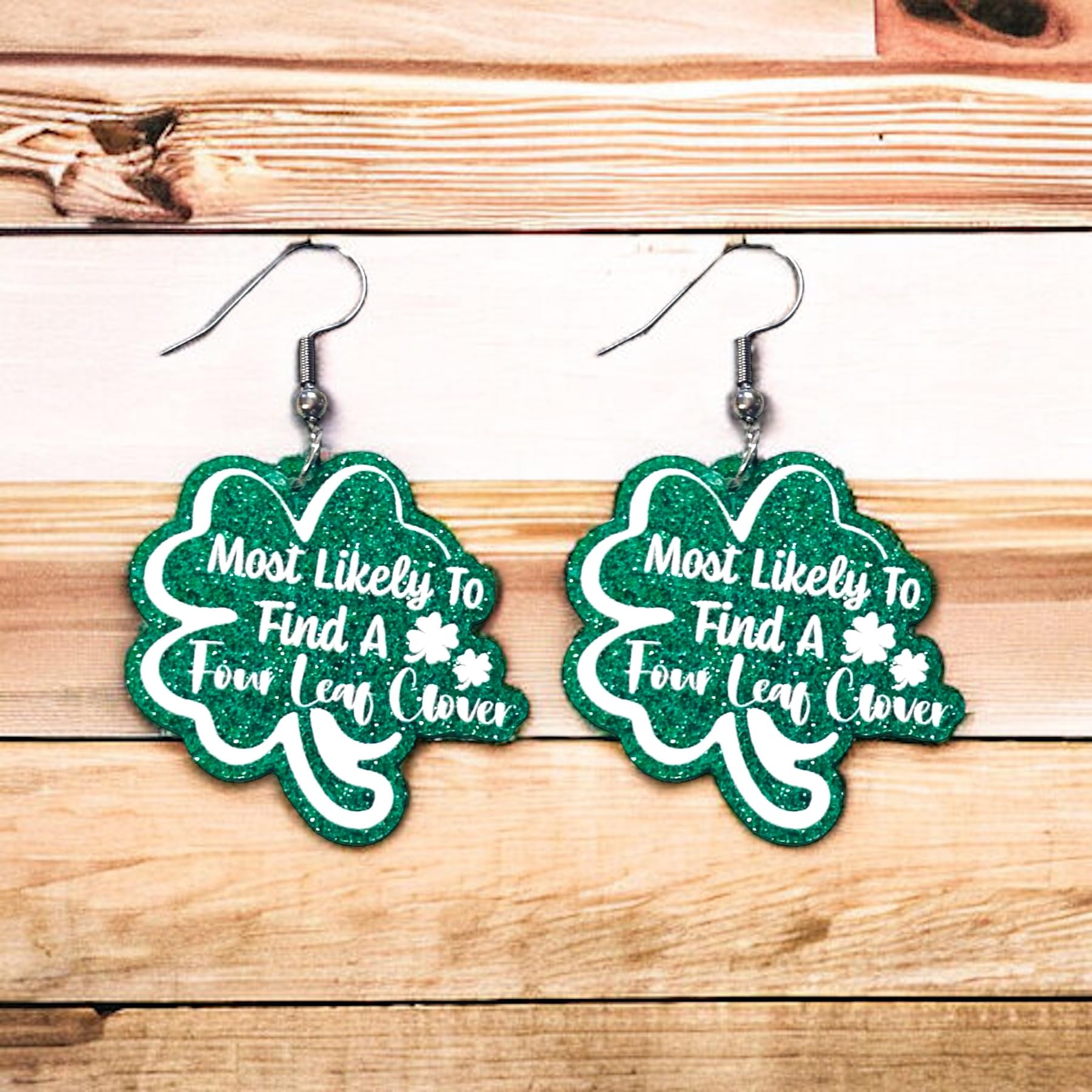 Saint Patrick’s Day Most Likely To Find A Four Leaf Clover Earrings