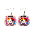 Nope Not Today Cat Earrings