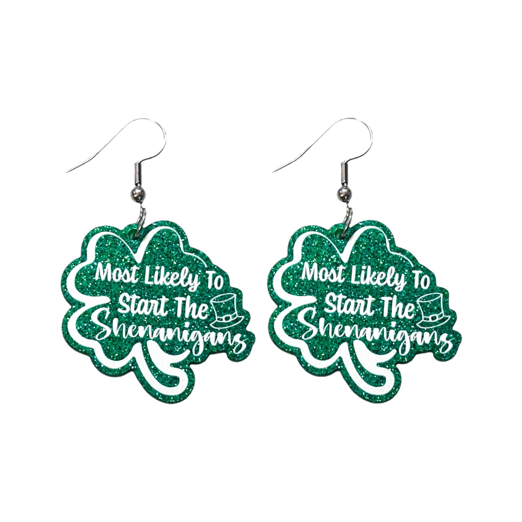 Saint Patrick’s Day Most Likely To Start The Shenanigans Earrings