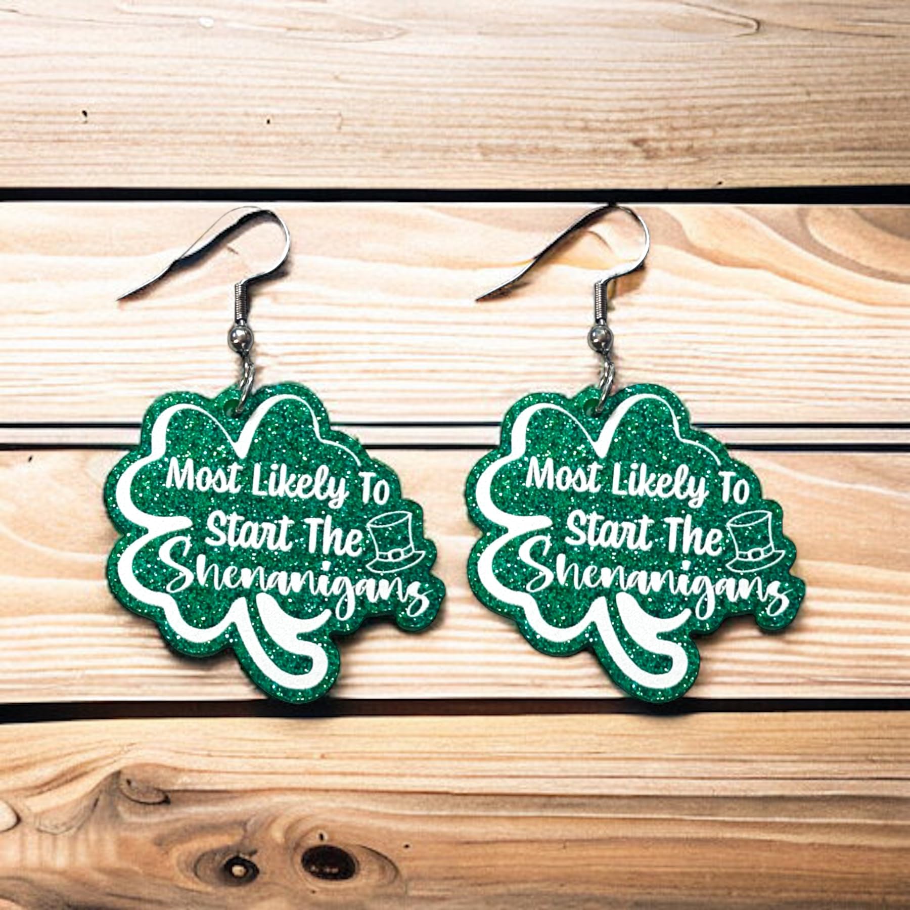 Saint Patrick’s Day Most Likely To Start The Shenanigans Earrings